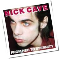 Nick Cave - From Her To Eternity (Collector's Edition)