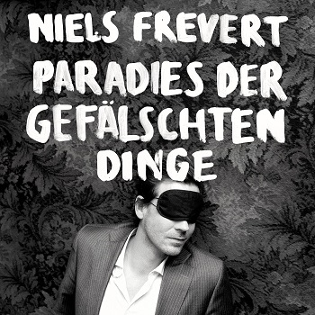 Niels Frevert - Paradies Der Gefälschten Dinge Artwork