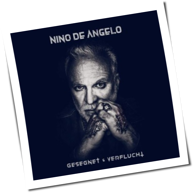 Nino De Angelo - Gesegnet Und Verflucht