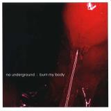 No Underground - Burn My Body Artwork