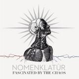Nomenklatür - Fascinated By The Chaos Artwork