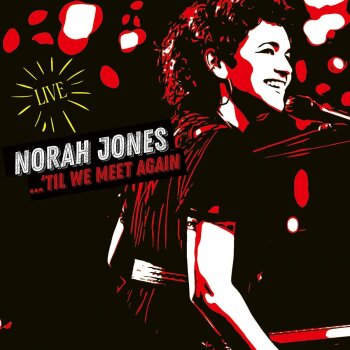 Norah Jones - ...'Til We Meet Again Artwork