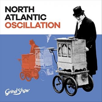 North Atlantic Oscillation - Grind Show