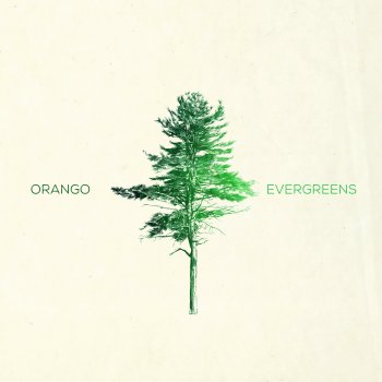 Orango - Evergreens Artwork