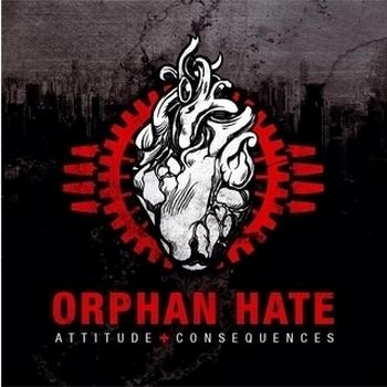 Orphan Hate - Attitude & Consequences Artwork