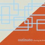 Ostinato (USA) - Chasing The Form Artwork