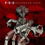 P.O.D. - Murdered Love Artwork