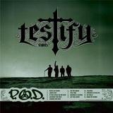 P.O.D. - Testify Artwork