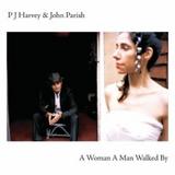 PJ Harvey & John Parish - A Woman A Man Walked By Artwork
