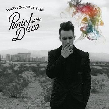 Panic! At The Disco - Too Weird To Live, Too Rare To Die! Artwork