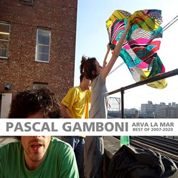 Pascal Gamboni - Arva La Mar (Best Of 2007-2020)