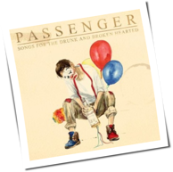 Passenger - Songs For The Drunk And Broken Hearted