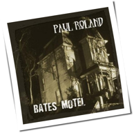 Paul Roland - Bates Motel