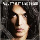 Paul Stanley - Live To Win Artwork