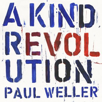 Paul Weller - A Kind Revolution Artwork