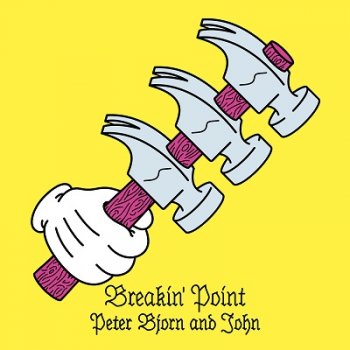 Peter, Bjorn And John - Breakin' Point Artwork