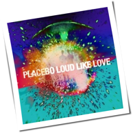 Placebo - Loud Like Love