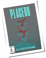 Placebo - This Search For Meaning