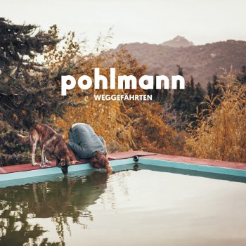 Pohlmann - Weggefährten