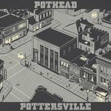 Pothead - Pottersville Artwork
