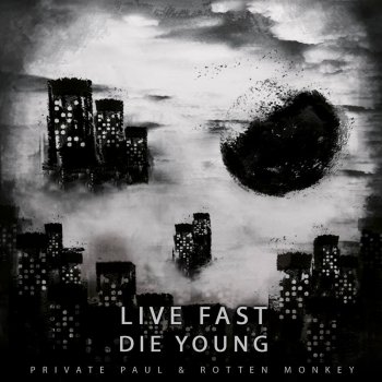 Private Paul & Rotten Monkey - Live Fast Die Young Artwork