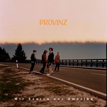 Provinz - Wir Bauten Uns Amerika Artwork