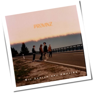 Provinz - Wir Bauten Uns Amerika