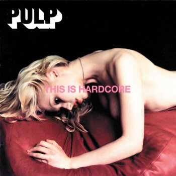 Pulp - This Is Hardcore Artwork