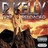 R. Kelly - TP. 3 Reloaded Artwork