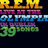 R.E.M. - Live At The Olympia In Dublin Artwork