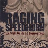 Raging Speedhorn - We Will Be Dead Tomorrow Artwork