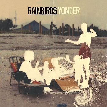 Rainbirds - Yonder