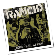 Rancid - ... Honor Is All We Know