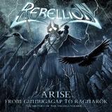 Rebellion - Arise - From Ginnungagap To Ragnarök