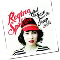 Regina Spektor - What We Saw From The Cheap Seats