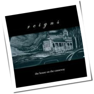 Reigns - The House On The Causeway