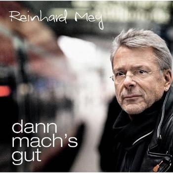 Reinhard Mey - Dann Mach's Gut Artwork