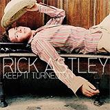 Rick Astley - Keep It Turned On Artwork