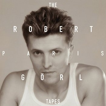Robert Görl - The Paris Tapes Artwork