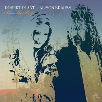 Robert Plant & Alison Krauss - Raise The Roof Artwork