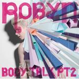 Robyn - Body Talk Pt 2 Artwork