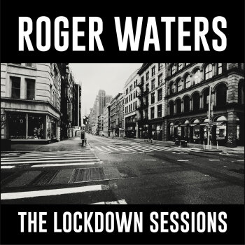 Roger Waters - The Lockdown Sessions Artwork