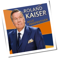 Roland Kaiser - Neue Perspektiven
