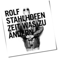 Rolf Stahlhofen - Zeit Was Zu Ändern