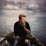 Ronan Keating - Bring You Home Artwork