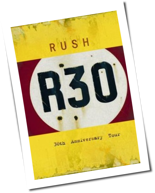 Rush - R 30 - 30th Anniversary World Tour