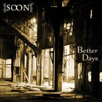 [SOON] - Better Days