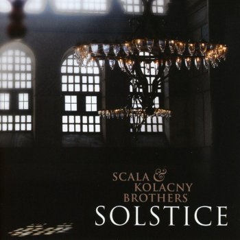 Scala & Kolacny Brothers - Solstice Artwork