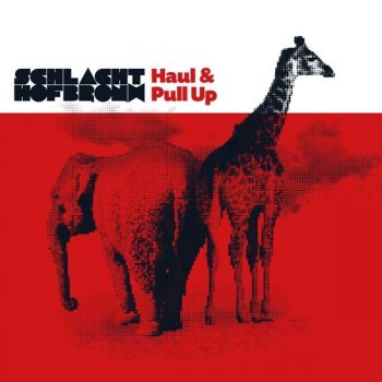 Schlachthofbronx - Haul & Pull Up Artwork