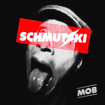 Schmutzki - Mob EP Artwork